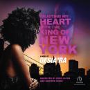 Trusting My Heart with the King of New York Audiobook