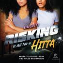 Risking It All for A HITTA Audiobook