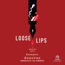 Loose Lips Audiobook