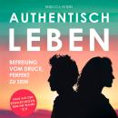 [German] - Authentisch leben: Befreiung vom Druck, perfekt zu sein Audiobook