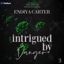 Intrigued by Danger: The Danger Family, Book 3 Audiobook