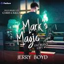 Mark's Magic: Fat Man's Gift, Book 1 Audiobook
