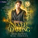 Never Darling: A Fortune Favors the Fae Standalone Audiobook