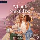 What It Should Be: Off Ice, Book 2 Audiobook