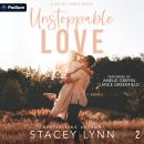 Unstoppable Love: The Kelley Family Series, Book 2 Audiobook
