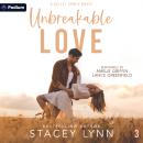 Unbreakable Love: The Kelley Family Series, Book 3 Audiobook