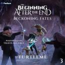 Beckoning Fates: The Beginning After the End, Book 3 Audiobook