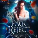 Pack Reject: The Splintered Bond, Book 1 Audiobook