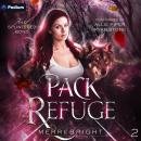 Pack Refuge: The Splintered Bond, Book 2 Audiobook