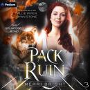Pack Ruin: The Splintered Bond, Book 3 Audiobook