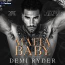 Mafia Baby: Ruthless Mafia Sinners, Book 2 Audiobook