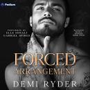 Forced Arrangement: Ruthless Mafia Sinners, Book 4 Audiobook