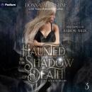 Haunted by the Shadow of Death: Life After Death Day, Book 3 Audiobook