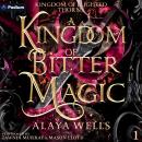 A Kingdom of Bitter Magic: Kingdom of Blighted Thorns, Book 1 Audiobook
