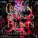 A Crown of Cursed Hearts: Kingdom of Blighted Thorns, Book 3 Audiobook