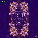 Freed from Gravity: Bound and Freed, Book 2 Audiobook