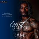 Count on You: Taylor Family Saga, Book 1 Audiobook