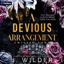 A Devious Arrangement: Twisted Vows, Book 3 Audiobook