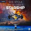 She Stole My Buddy's Starship: My Buddy's Starship, Book 2 Audiobook