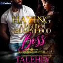 Having a Baby by a Grumpy Hood Boss Audiobook