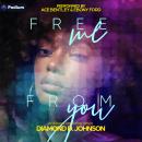 Free Me from You: Free Me from You, Book 1 Audiobook
