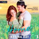 The Run Home: Wolfe Brothers, Book 3 Audiobook