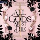 All Gods Must Die: All Gods Must Die, Book 1 Audiobook