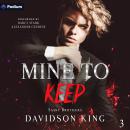 Mine to Keep: Saint Brothers, Book 3 Audiobook