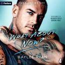 What About Now?: Everlasting Ink, Book 4 Audiobook