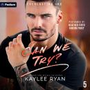 Can We Try?: Everlasting Ink, Book 5 Audiobook