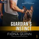 Guardian's Instinct: Cerberus Tactical K9 Team Charlie, Book 1 Audiobook