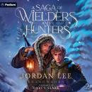 A Saga of Wielders and Hunters: Shadowborn, Book 2 Audiobook