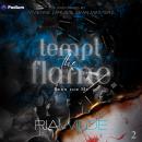 Cover of Tempt the Flame: Burn for Me, Book 2