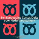 [Dutch; Flemish] - Een Eenvoudige Cursus Duits voor Nederlandstaligen: A German Course for Dutch Spe Audiobook