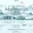 [Dutch; Flemish] - Een Eenvoudige Cursus Mandarijn voor Nederlandstaligen: A Mandarin Course for Dut Audiobook