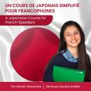 [French] - Un Cours de Japonais Simplifié pour Francophones: A Japanese Course for French Speakers Audiobook