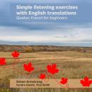 Simple listening exercises with English translations: Quebec French for beginners Audiobook