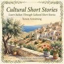 Cultural Short Stories for Beginner Language Learners: Learn Italian Through Cultural Short Stories Audiobook