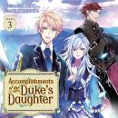 Accomplishments of the Duke's Daughter (Light Novel) Vol. 3 Audiobook
