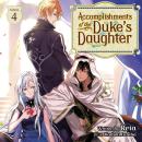 Accomplishments of the Duke's Daughter (Light Novel) Vol. 4 Audiobook