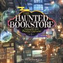 The Haunted Bookstore - Gateway to a Parallel Universe (Light Novel) Vol. 1 Audiobook