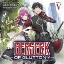 Berserk of Gluttony (Light Novel) Vol. 5 Audiobook