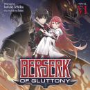 Berserk of Gluttony (Light Novel) Vol. 6 Audiobook