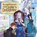 Accomplishments of the Duke's Daughter (Light Novel) Vol. 8 Audiobook