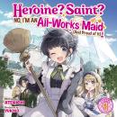 Heroine? Saint? No, I'm an All-Works Maid (And Proud of It)! (Light Novel) Vol. 1 Audiobook