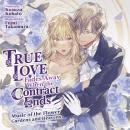 True Love Fades Away When the Contract Ends - Music of the Flower Gardens and Heavens (Light Novel)  Audiobook
