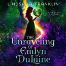 The Unraveling of Emlyn DuLaine Audiobook