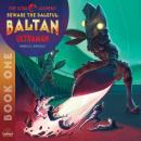 Beware the Baleful Baltan!: The Ultra Academy #1 Audiobook