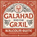 Galahad and the Grail Audiobook