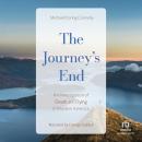 The Journey's End: An Investigation of Death and Dying In Modern America Audiobook